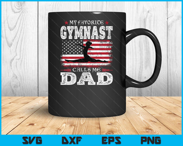 My Favorite Gymnast Calls Me Dad USA Flag Father's Day SVG PNG Digital Cutting Files