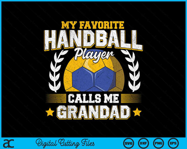 My favorite handball player calls me grandad handball SVG PNG cut file for Cricut