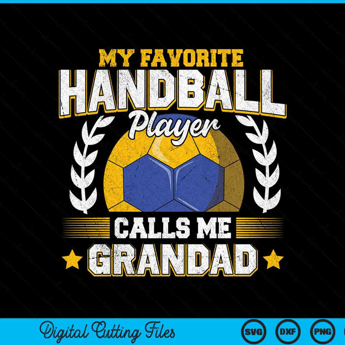My favorite handball player calls me grandad handball SVG PNG cut file for Cricut