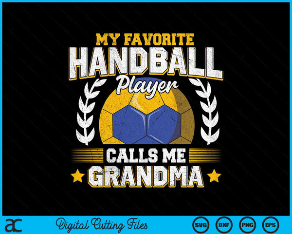 My favorite handball player calls me grandma handball SVG PNG cut file for Cricut
