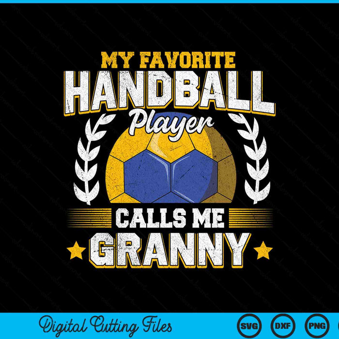My favorite handball player calls me granny handball SVG PNG cut file for Cricut