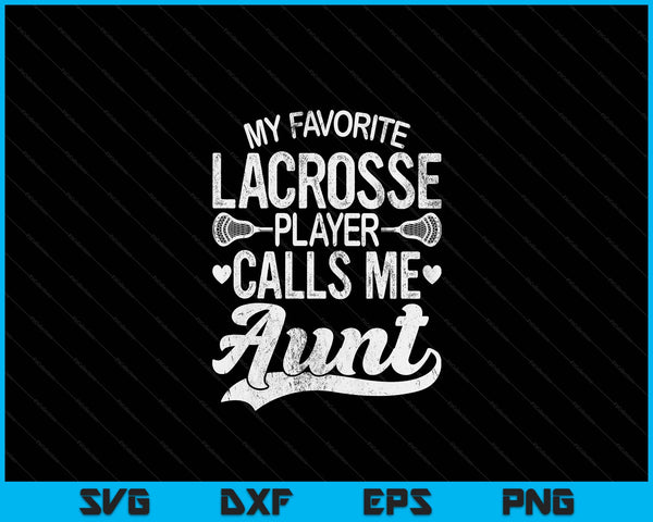 Mijn favoriete lacrossespeler noemt me tante Moederdag SVG PNG digitale snijbestanden