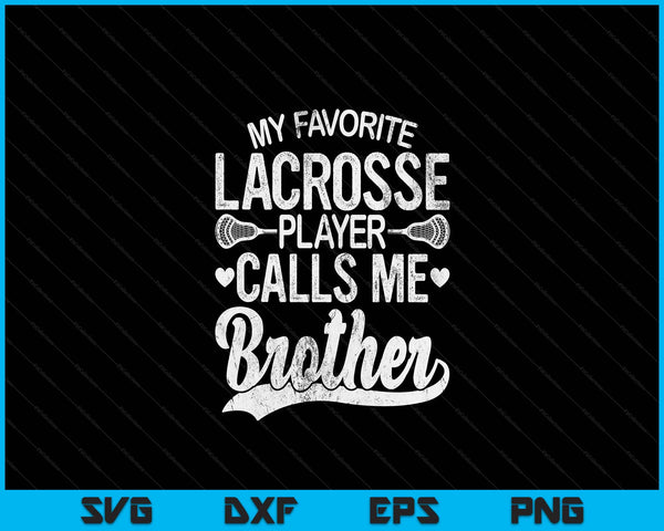 Mijn favoriete lacrossespeler noemt me broer Vaderdag SVG PNG digitale snijbestanden