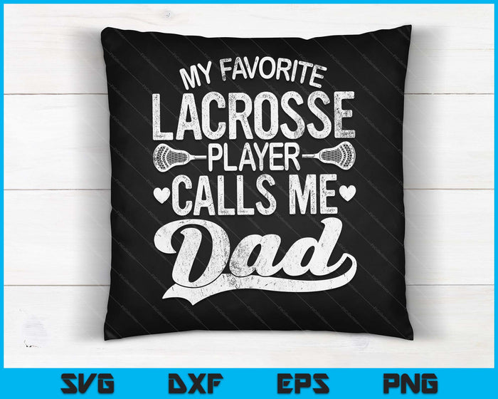 Mijn favoriete lacrossespeler noemt me papa Vaderdag SVG PNG digitale snijbestanden