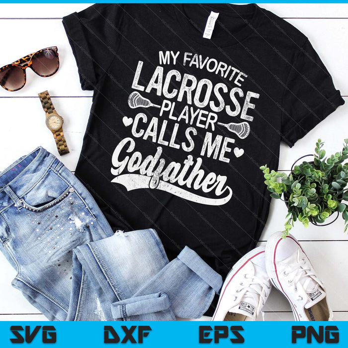 Mijn favoriete lacrossespeler noemt me Godfather Vaderdag SVG PNG digitale snijbestanden