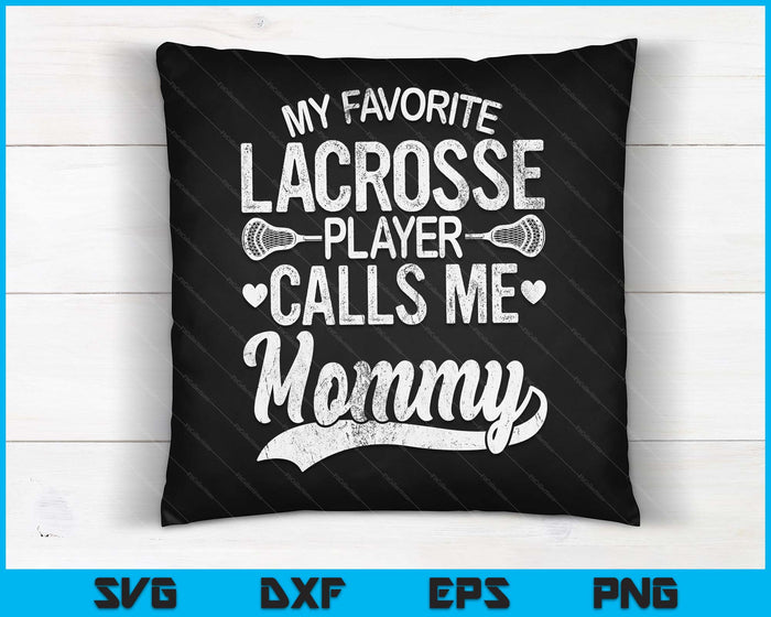 Mijn favoriete lacrossespeler noemt me mama Moederdag SVG PNG digitale snijbestanden