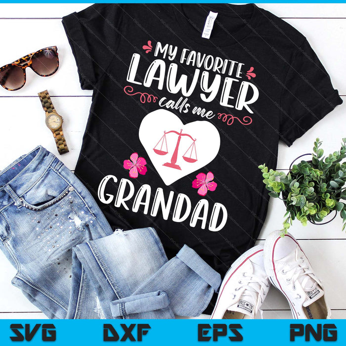 My Favorite Lawyer Calls Me Grandad Funny Attorney Grandad SVG PNG Digital Printable Files