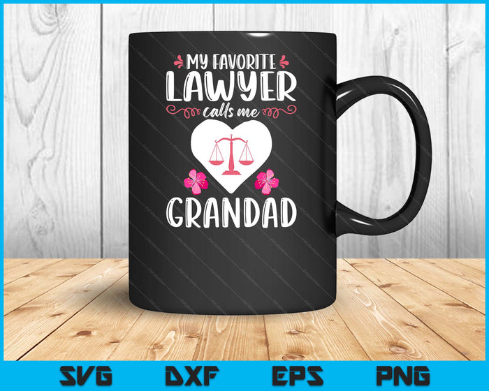 My Favorite Lawyer Calls Me Grandad Funny Attorney Grandad SVG PNG Digital Printable Files