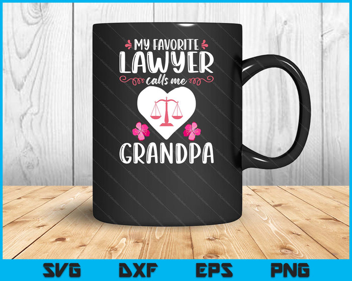 My Favorite Lawyer Calls Me Grandpa Funny Attorney Grandpa SVG PNG Digital Printable Files