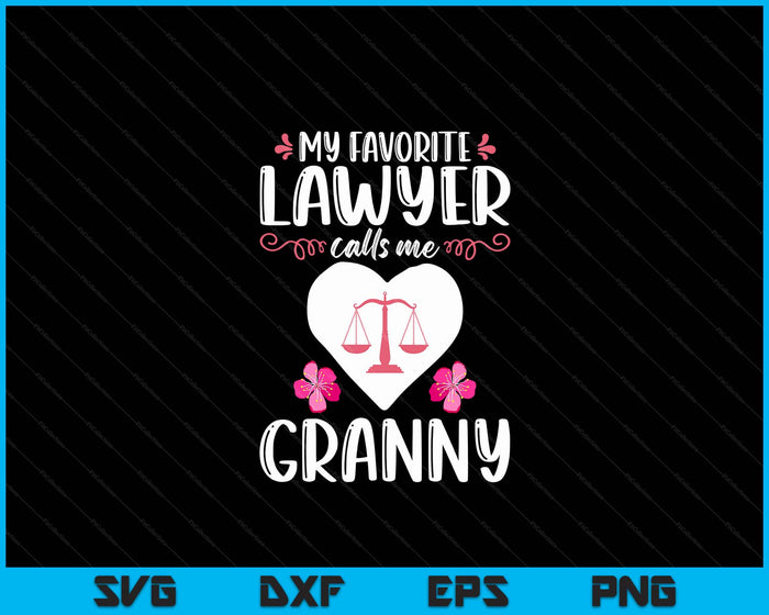 My Favorite Lawyer Calls Me Granny SVG PNG Digital Printable Files