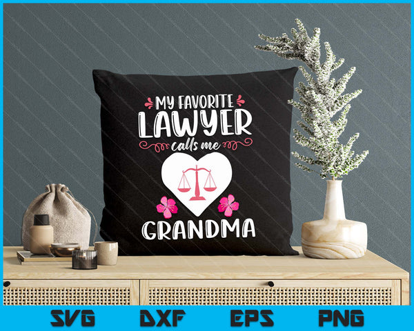 My Favorite Lawyer calls me Grandma Funny Attorney Mother SVG PNG Digital Printable Files