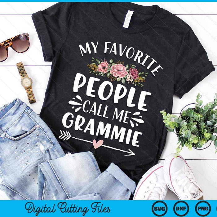 My Favorite People Call Me Grammie Funny Floral Mother's Day SVG PNG Digital Cutting Files