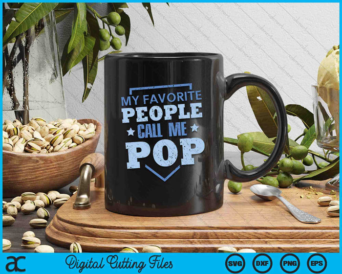 My Favorite People Call Me Pop Father's Day SVG PNG Digital Printable Files