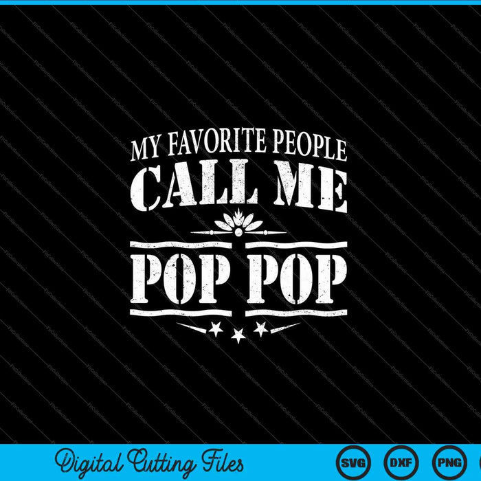 Mi gente favorita me llama Pop Pop SVG PNG Archivos de corte digital