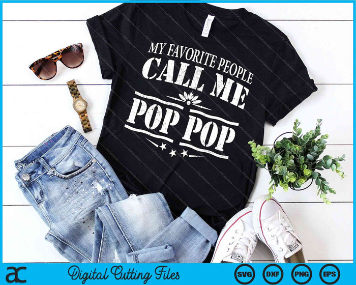 My Favorite People Call Me Pop Pop SVG PNG Digital Cutting Files