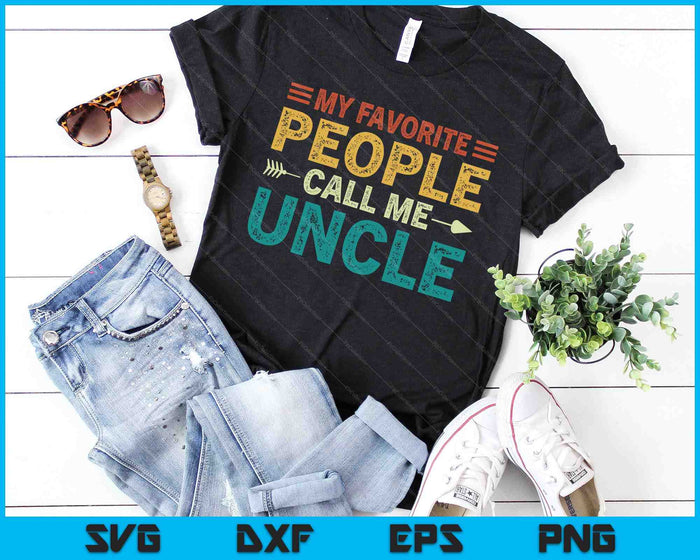 My Favorite People Call Me Uncle SVG PNG Digital Printable Files