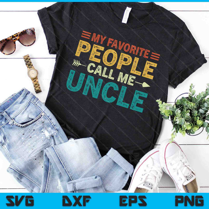 My Favorite People Call Me Uncle SVG PNG Digital Printable Files