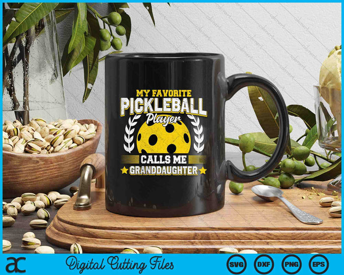 My Favorite Pickleball Player Calls Me Granddaughter Pickleball SVG PNG Digital Printable Files