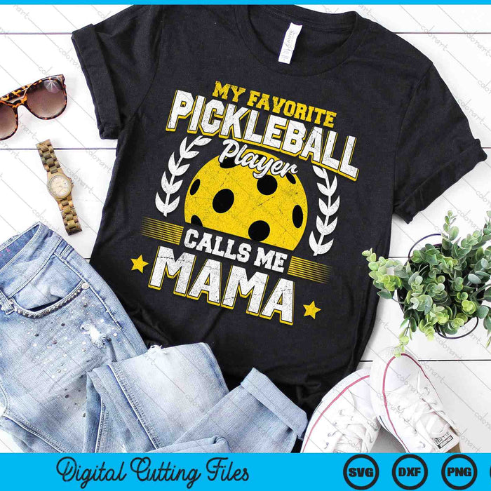 My Favorite Pickleball Player Calls Me Mama Pickleball SVG PNG Digital Printable Files