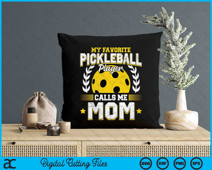 My Favorite Pickleball Player Calls Me Mom Pickleball SVG PNG Digital Printable Files