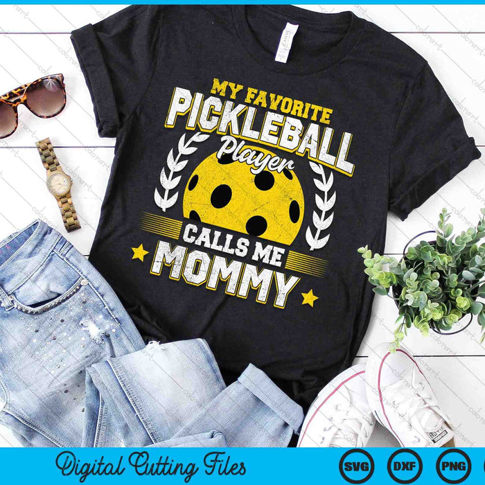 My Favorite Pickleball Player Calls Me Mommy Pickleball SVG PNG Digital Printable Files