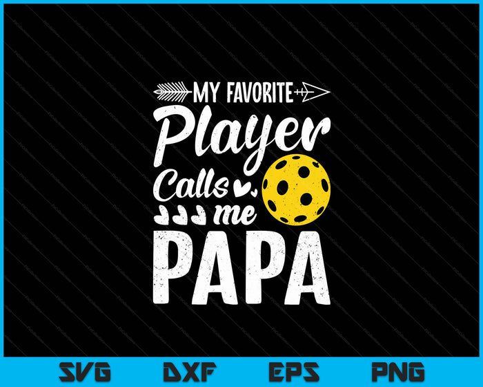 Mijn favoriete Pickleball-speler noemt me Papa SVG PNG digitale snijbestanden 