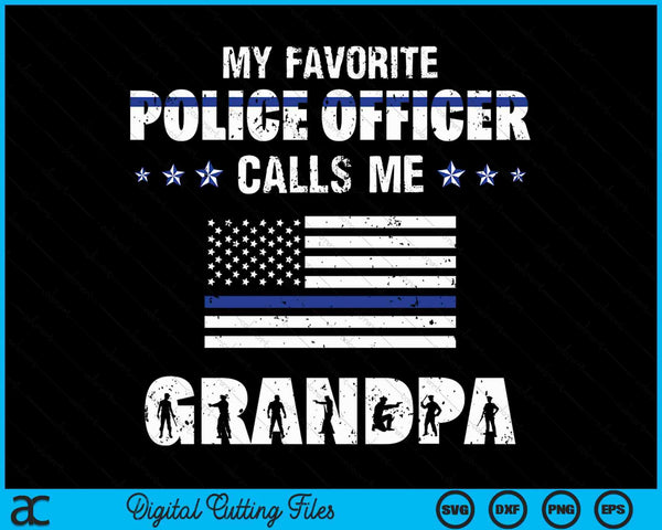 My Favorite Police Officer Calls Me Grandpa SVG PNG Digital Cutting Files