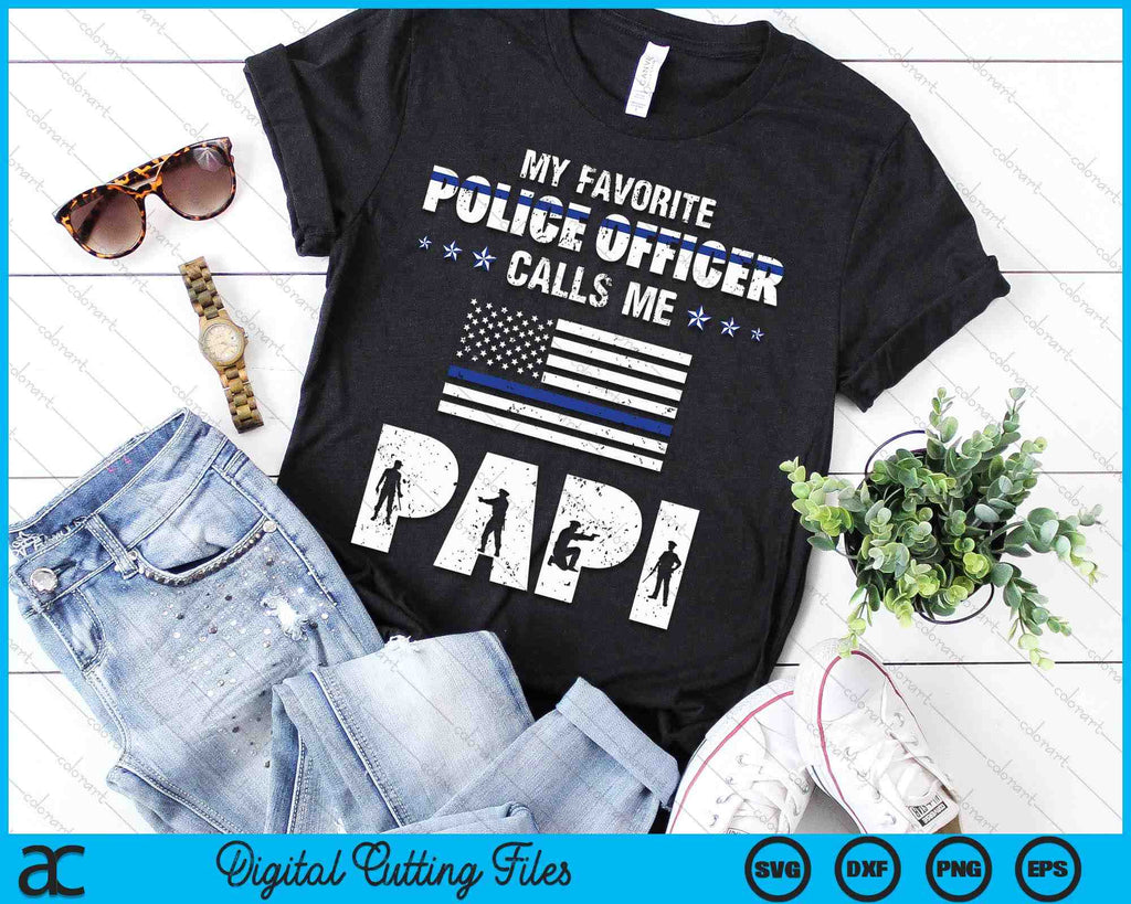 My Favorite Police Officer Calls Me Papi SVG PNG Digital Cutting Files ...