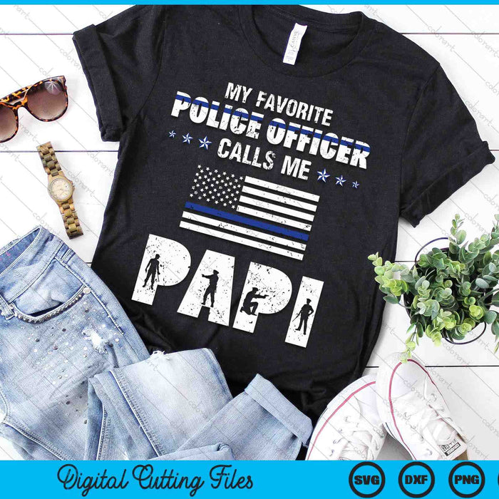 My Favorite Police Officer Calls Me Papi SVG PNG Digital Cutting Files
