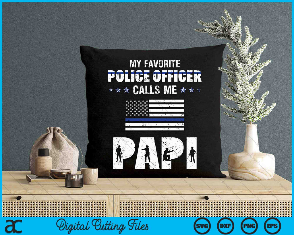 Papi Police My Favorite Police Officer Calls Me Papi SVG PNG Digital Cutting Files ...