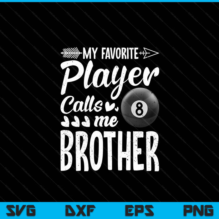 My favorite billiards player calls me brother SVG cut file