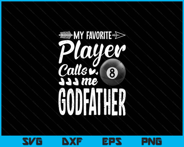 Mijn favoriete biljartspeler noemt me Godfather SVG PNG digitale snijbestanden 