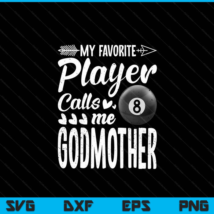 My favorite billiards player calls me godmother SVG cut file