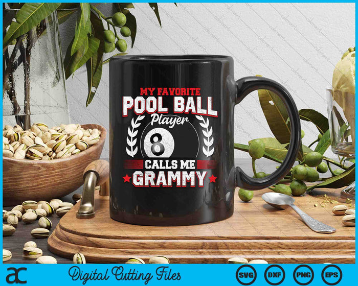 My Favorite Pool Ball Player Calls Me Grammy SVG PNG Digital Printable Files