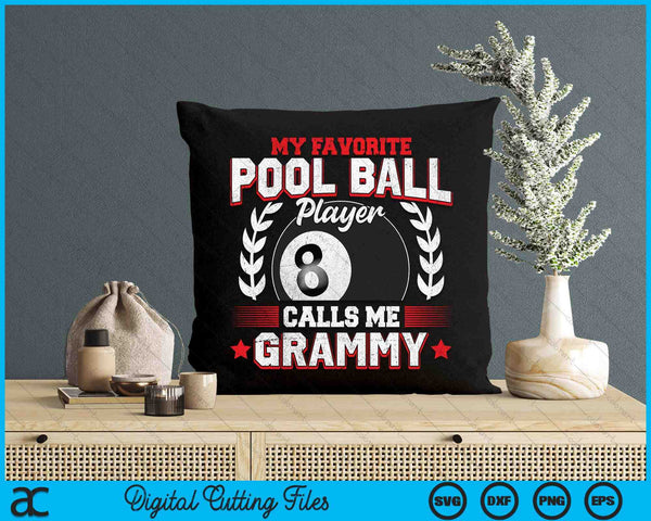 My Favorite Pool Ball Player Calls Me Grammy SVG PNG Digital Printable Files