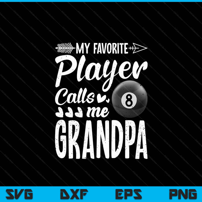 My favorite billiards player calls me grandpa SVG cut file