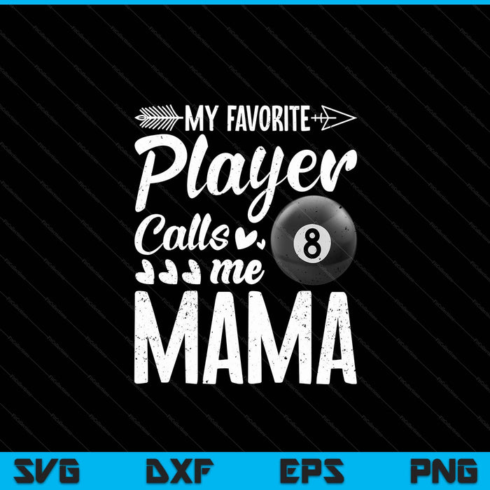 My favorite billiards player calls me mama SVG cut file
