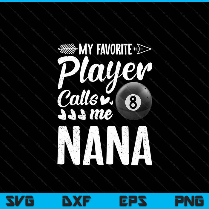 My favorite billiards player calls me nana SVG cut file