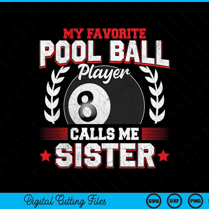 My favorite pool ball player calls me sister SVG cut file