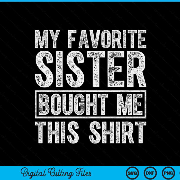 My favorite sister bought me this SVG cut file