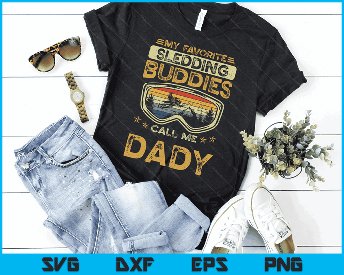 My Favorite Sledding Buddies Call Me Dady Snowmobile Dady SVG PNG Digital Cutting Files