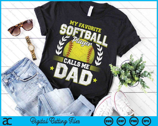 My Favorite Softball Player Calls Me Dad Softball SVG PNG Digital Cutting File