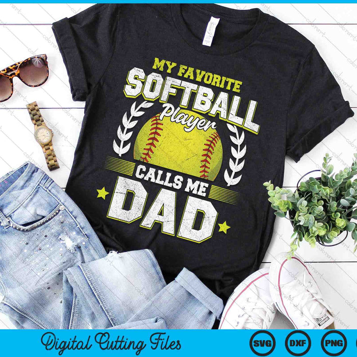 My Favorite Softball Player Calls Me Dad Softball SVG PNG Digital Cutting File