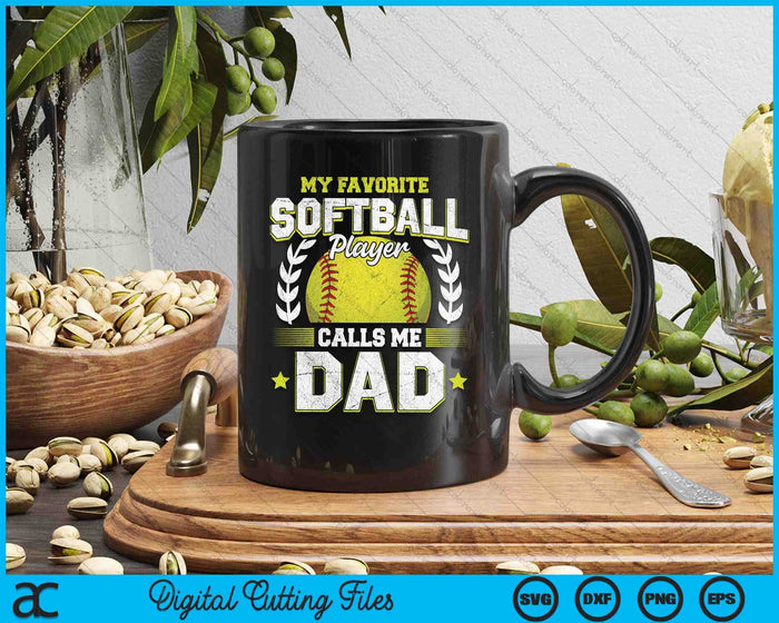 My Favorite Softball Player Calls Me Dad Softball SVG PNG Digital Cutting File