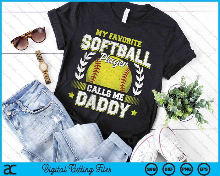 My Favorite Softball Player Calls Me Daddy Softball SVG PNG Digital Cutting File