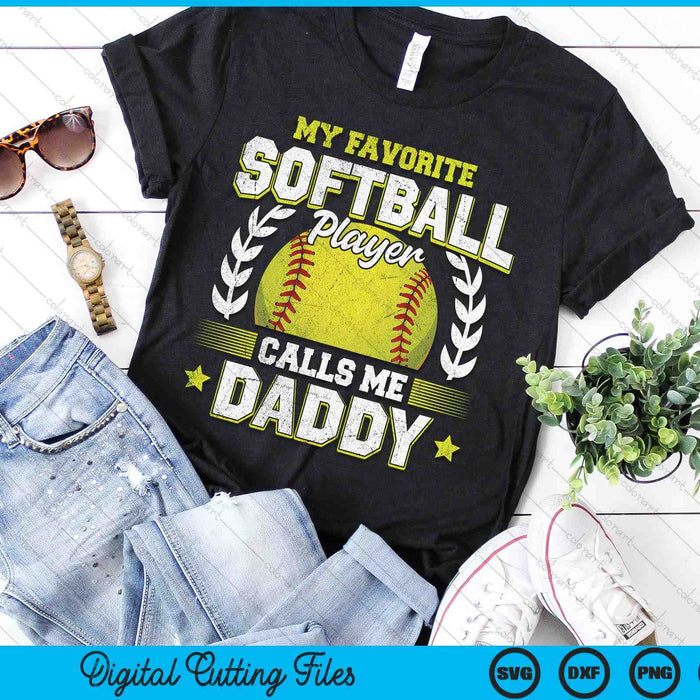 My Favorite Softball Player Calls Me Daddy Softball SVG PNG Digital Cutting File