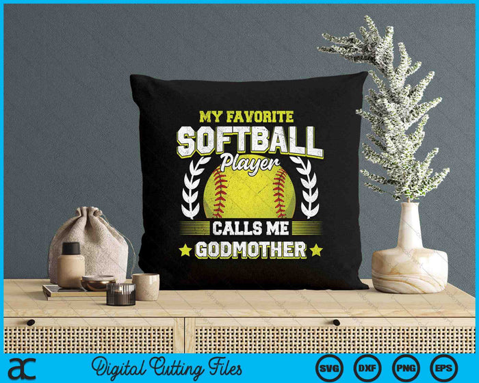 My Favorite Softball Player Calls Me Godmother Softball SVG PNG Digital Cutting File