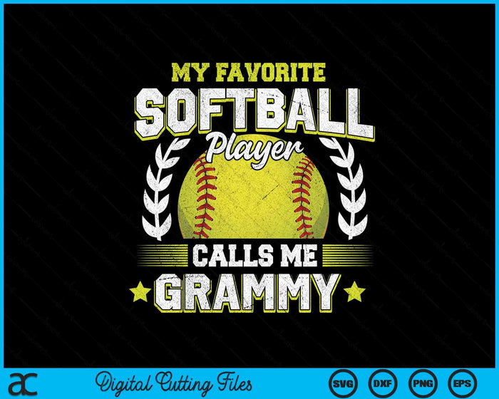 My Favorite Softball Player Calls Me Grammy Softball SVG PNG Digital Cutting File