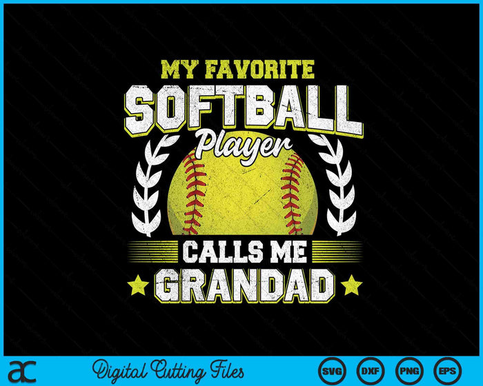 My Favorite Softball Player Calls Me Grandad Softball SVG PNG Digital Cutting File