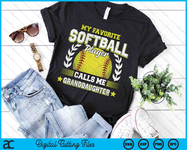 My Favorite Softball Player Calls Me Granddaughter Softball SVG PNG Digital Cutting File